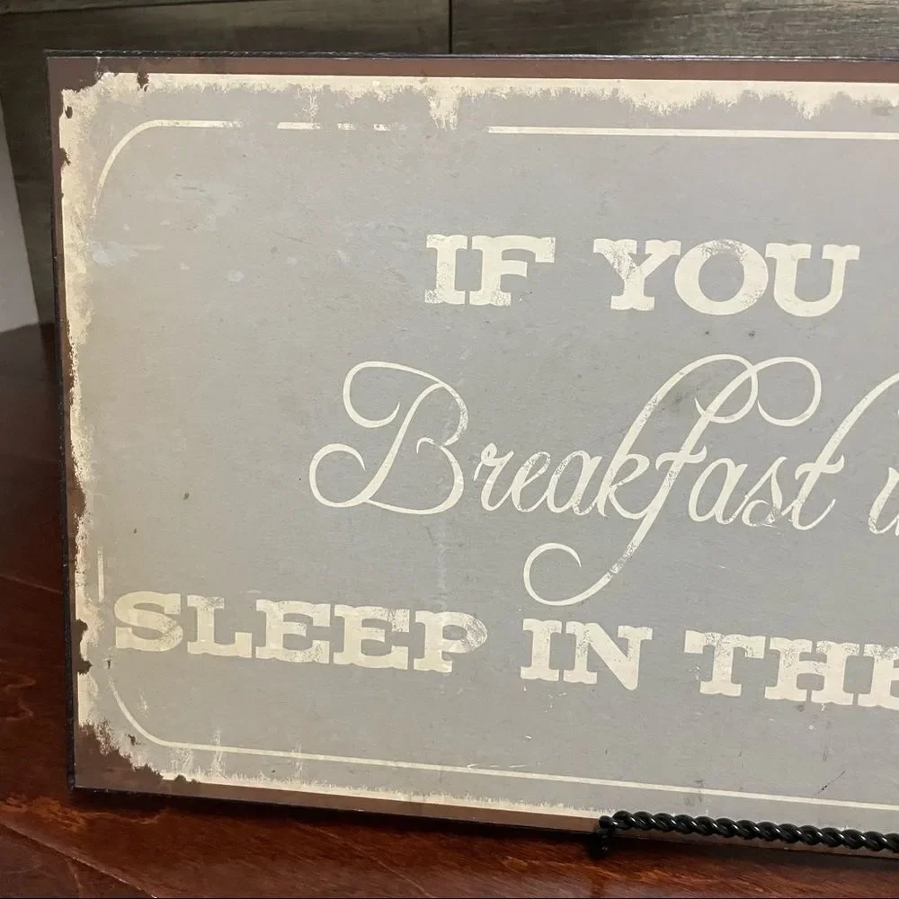 If You Want Breakfast In Bed, Sleep In The Kitchen Gray Wall or Table Decor Sign